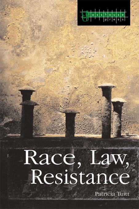 Race, Law, Resistance by Patricia Tuitt