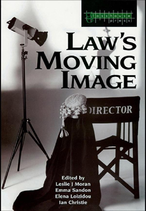 Law's Moving Image by Elena Loizidou, Emma Sandon, Ian Christie, Leslie Moran