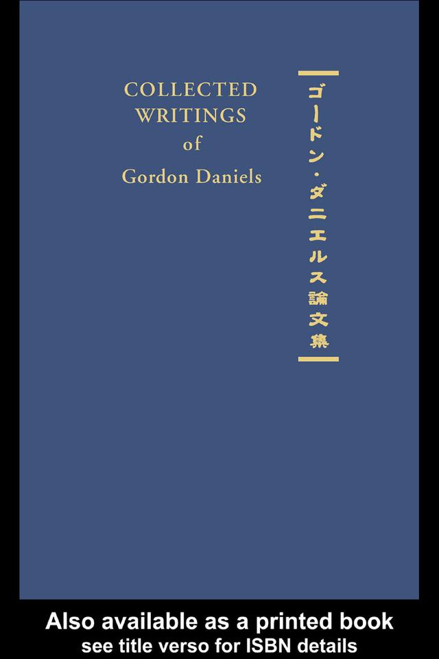 Collected Writings of Gordon Daniels by Gordon Daniels