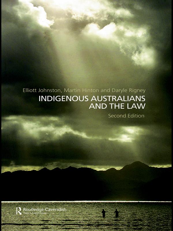 Indigenous Australians and the Law by Daryle Rigney, Elliott Johnston, Martin Hinton