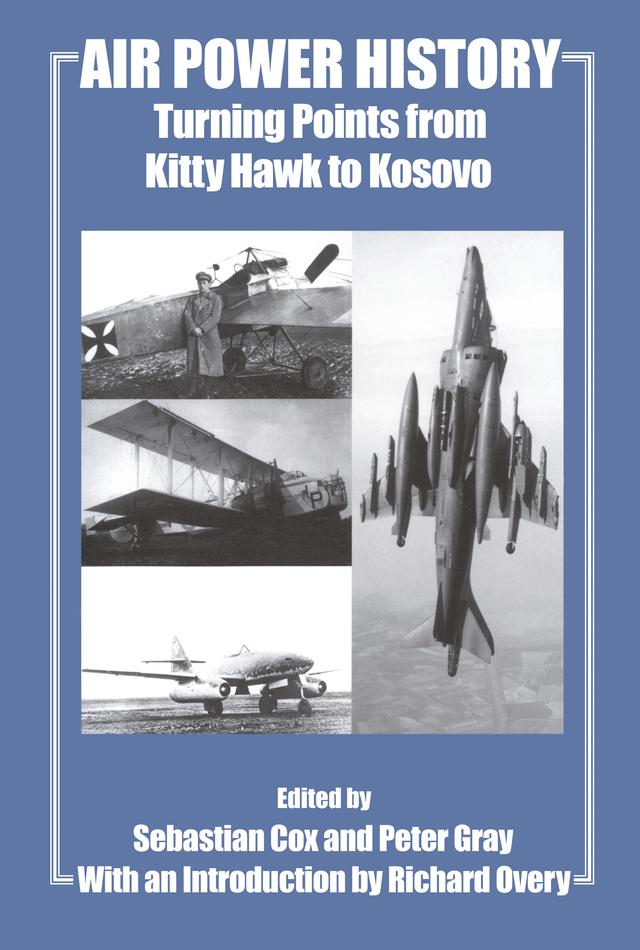 Air Power History by Peter Gray, Sebastian Cox