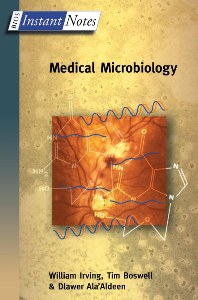 BIOS Instant Notes in Medical Microbiology by Dlawer Ala'Aldeen, Tim Boswell, William Irving