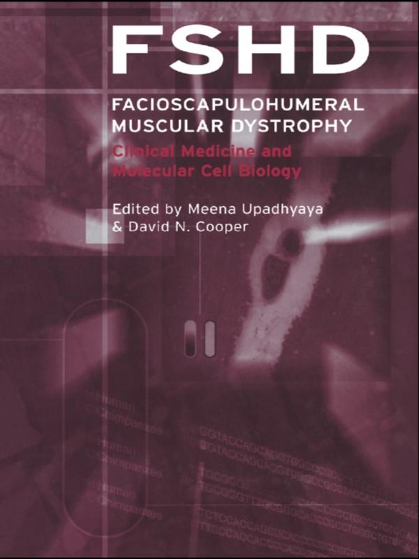 Facioscapulohumeral Muscular Dystrophy (FSHD) by David Cooper, Meena Upadhhyaya