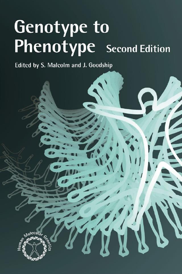 Genotype to Phenotype by J. J. Goodship, S. Malcolm