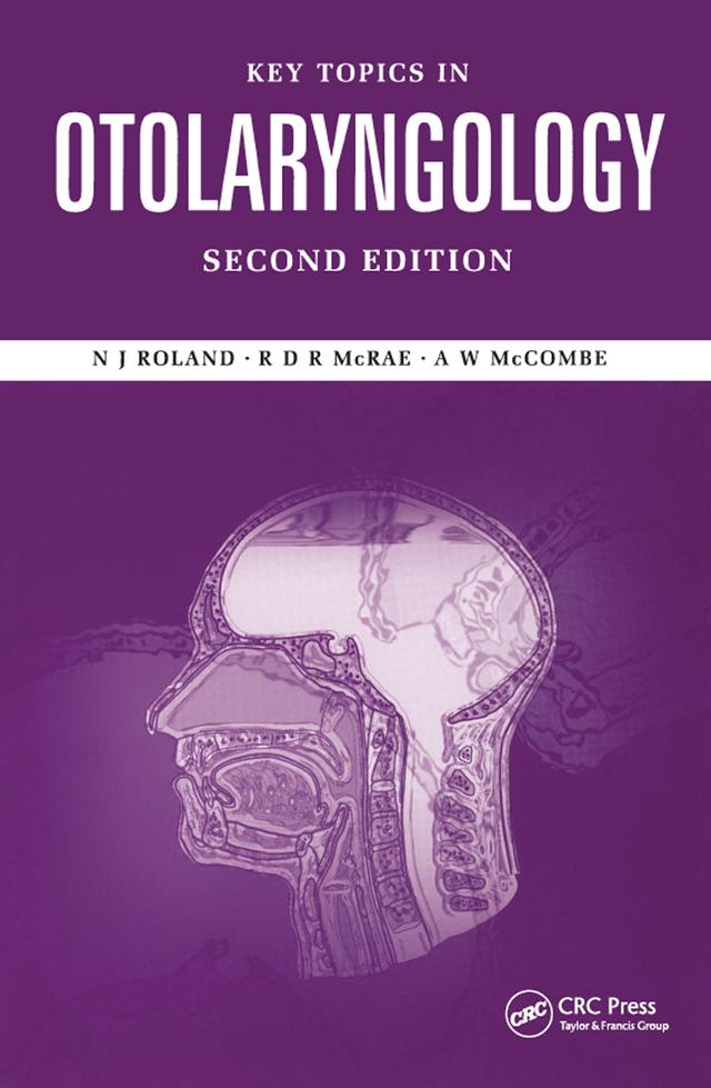 Key Topics in Otolaryngology by A. W. McCombe, N. J. Roland, R. D. R. McRae