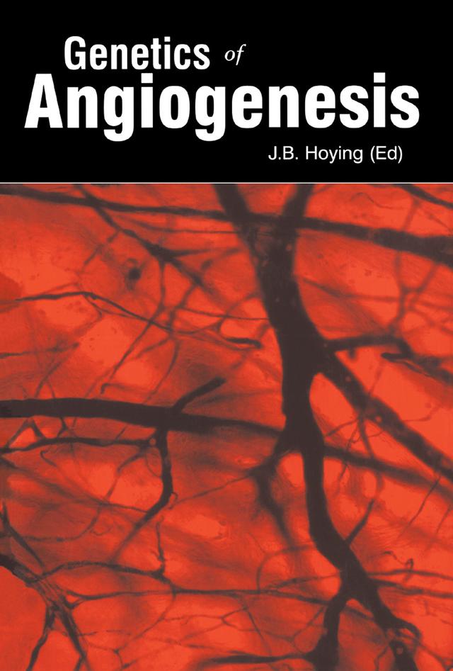 Genetics of Angiogenesis by James Hoying
