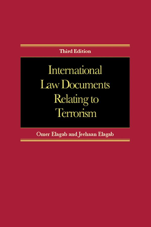 International Law Documents Relating To Terrorism by Jeehaan Elagab, Omer Elagab
