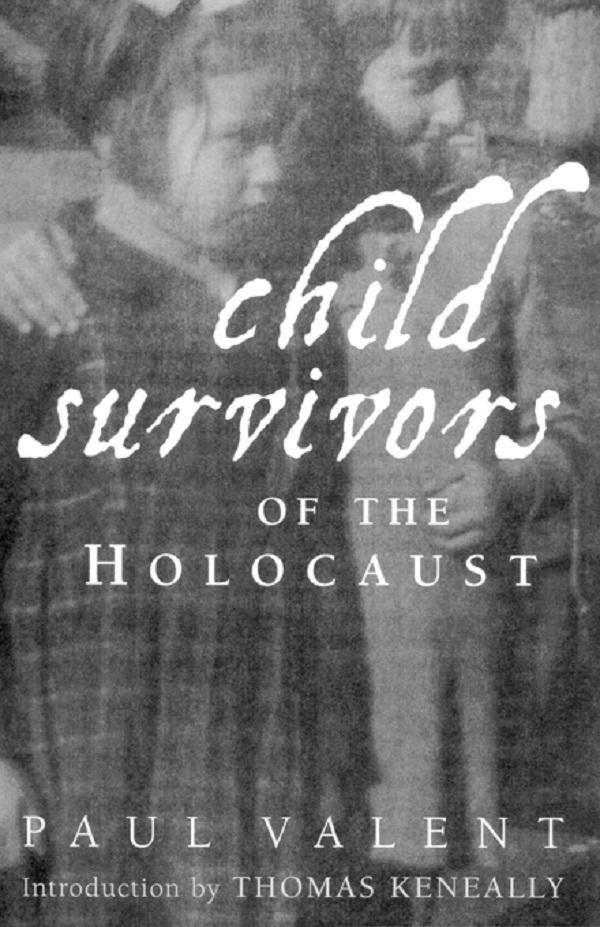 Child Survivors of the Holocaust by Paul Valent