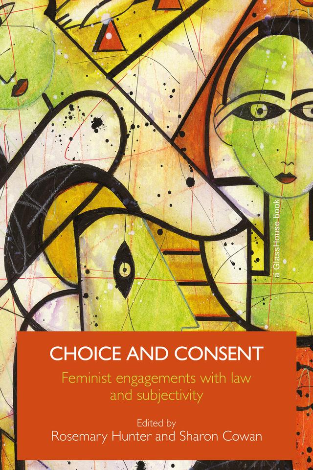 Choice and Consent by Rosemary Hunter, Sharon Cowan