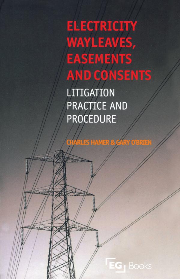 Electricity Wayleaves, Easements and Consents by Charles Hamer, Gary O'Brien