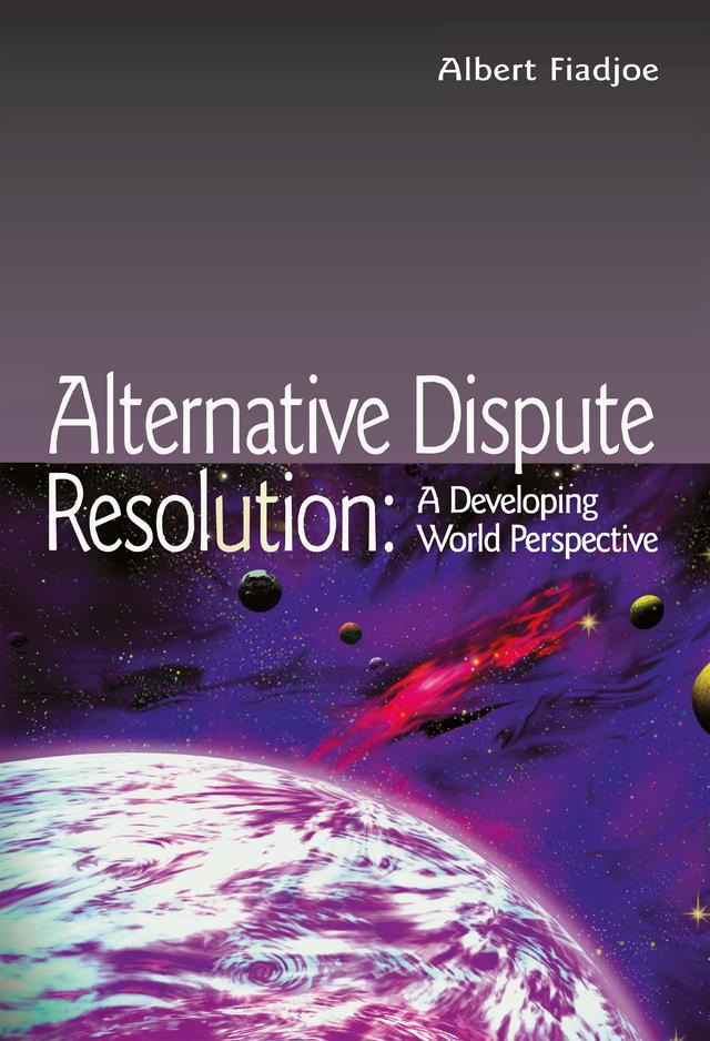 Alternative Dispute Resolution by Albert Fiadjoe