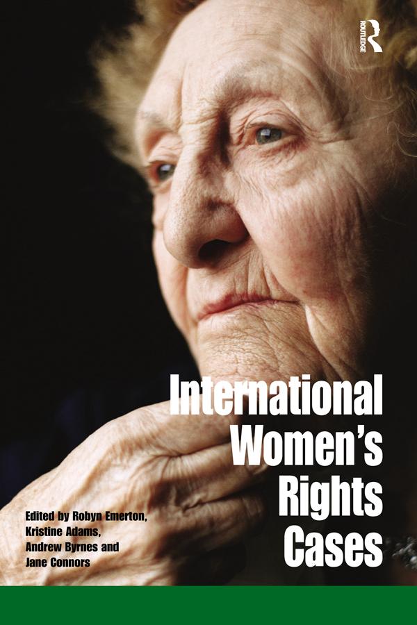 International Women's Rights Cases by Andrew Byrnes, Jane Connors, Kirstine Adams, Robyn Emerton