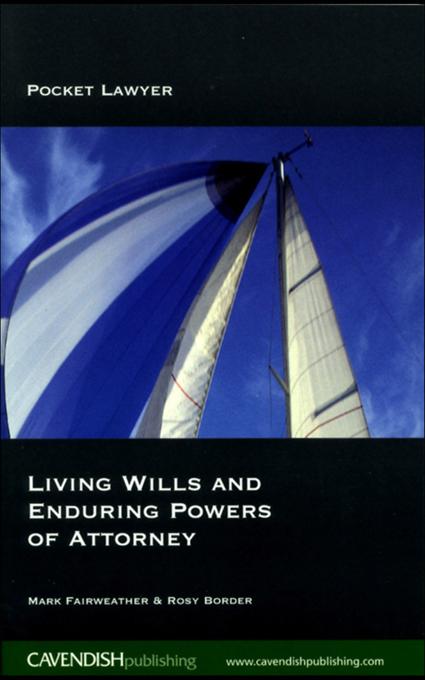 Living Wills and Enduring Powers of Attorney by Mark Fairweather, Rosy Border