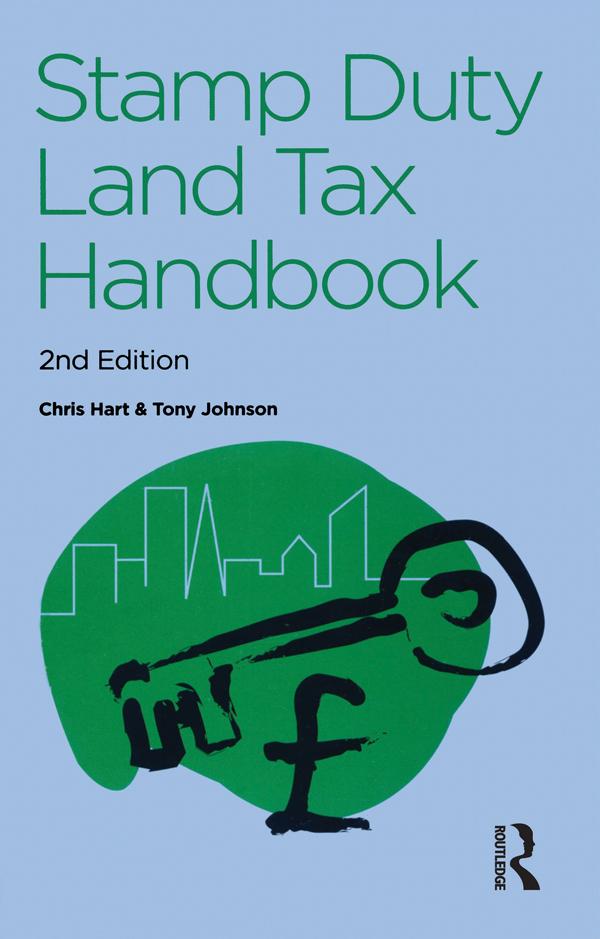 The Stamp Duty Land Tax Handbook by Chris Hart, Tony Johnson