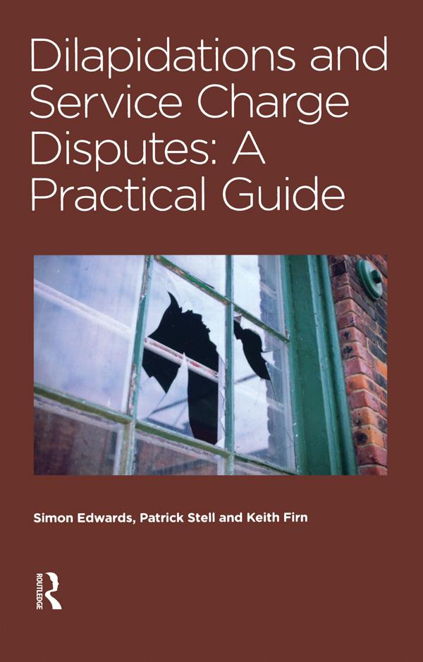 Dilapidations and Service Charge Disputes by Keith Firn, Patrick Stell, Simon Edwards