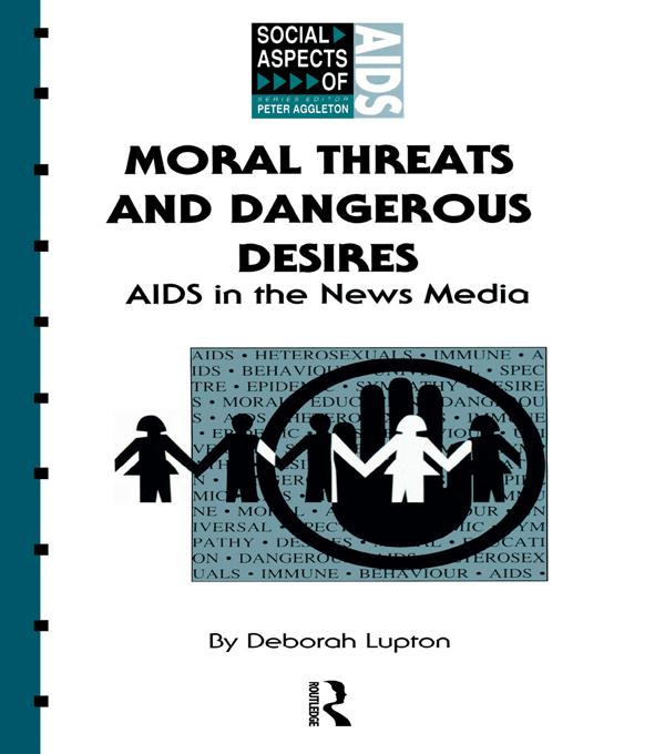 Moral Threats and Dangerous Desires by Deborah Lupton