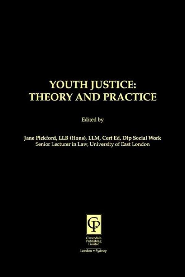 Youth Justice: Theory & Practice by Jane Pickford