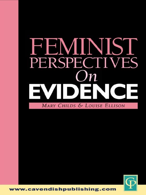 Feminist Perspectives on Evidence by Louise Ellison, Mary Childs