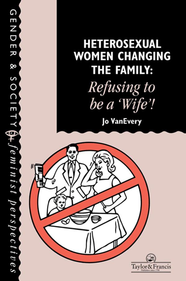 Heterosexual Women Changing The Family by Jo Van Every