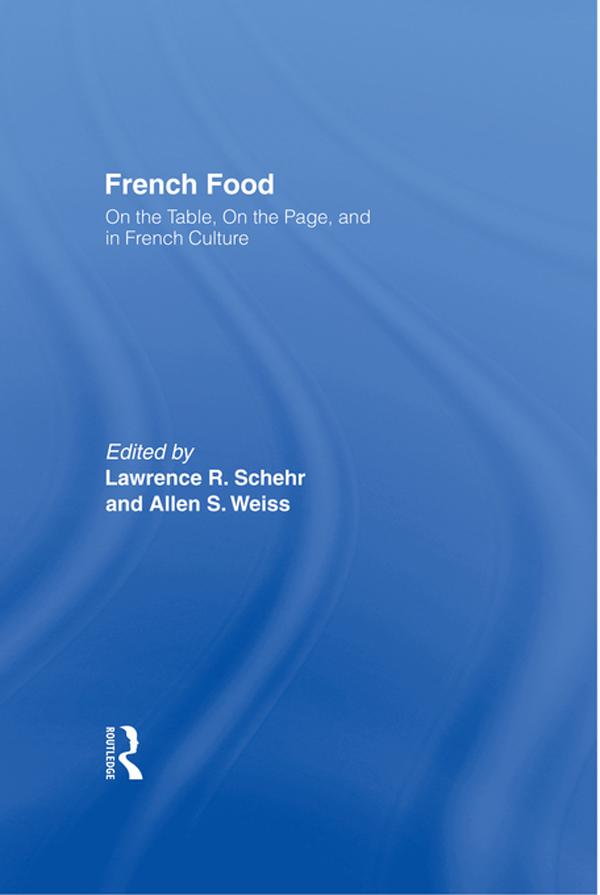 French Food by Allen S. Weiss, Lawrence R. Schehr