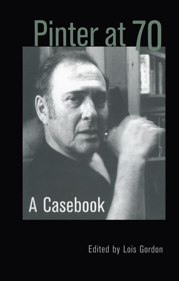 Pinter at 70 by Lois Gordon