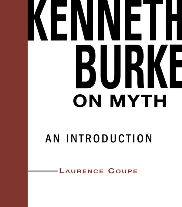 Kenneth Burke on Myth by Lawrence Coupe
