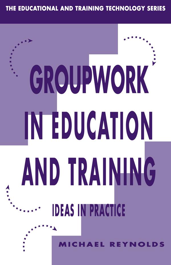 Group Work in Education and Training by Michael Reynolds