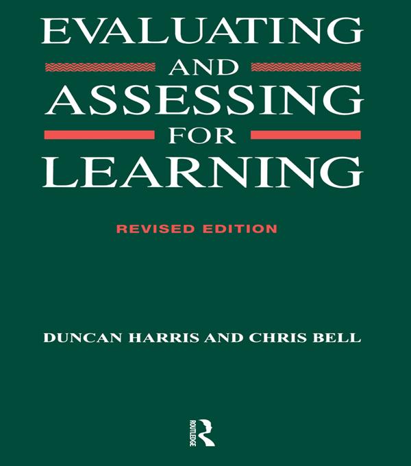 Evaluating and Assessing for Learning by Chris Bell, Duncan Harris