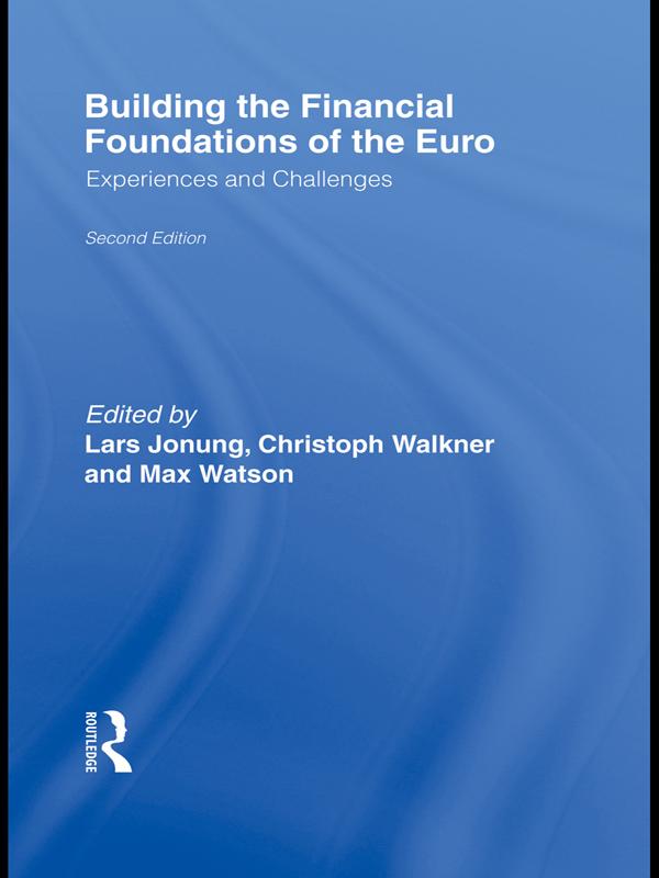 Building the Financial Foundations of the Euro by Lars Jonung, Max Watson