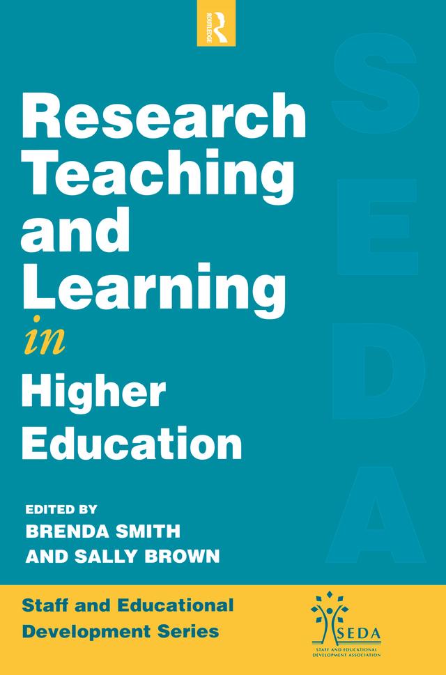 Research, Teaching and Learning in Higher Education by Brenda Smith, Sally Brown