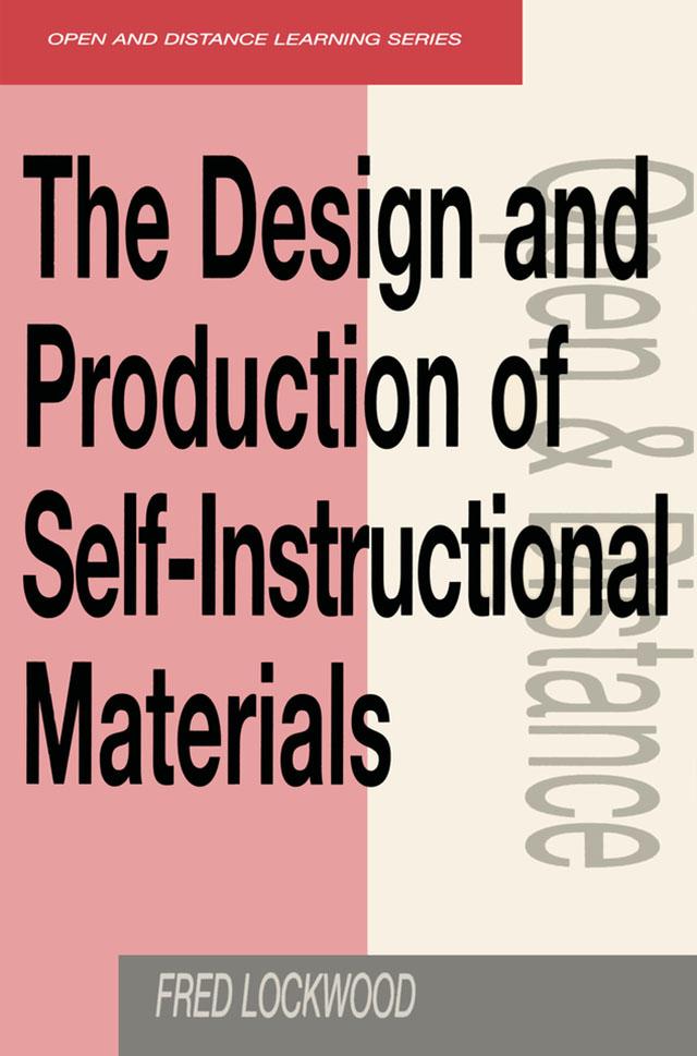 The Design and Production of Self-instructional Materials by Fred Lockwood