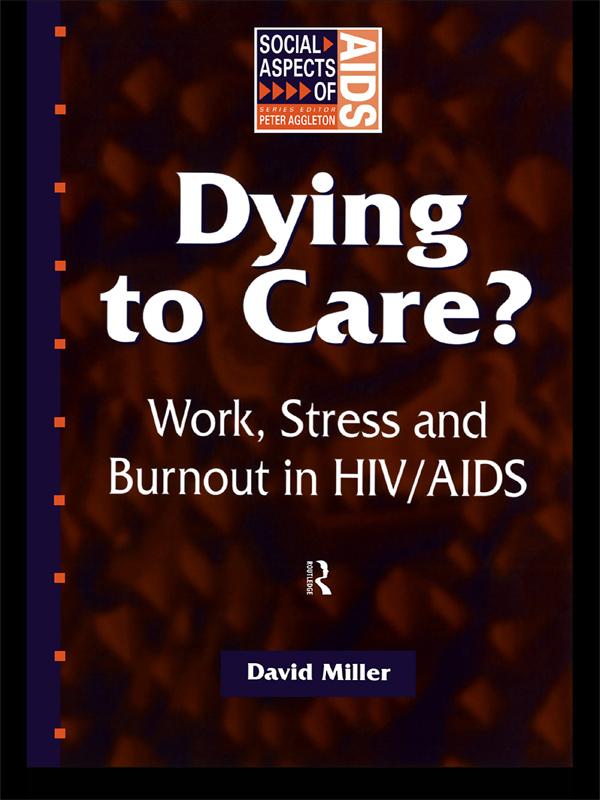 Dying to Care by David Miller