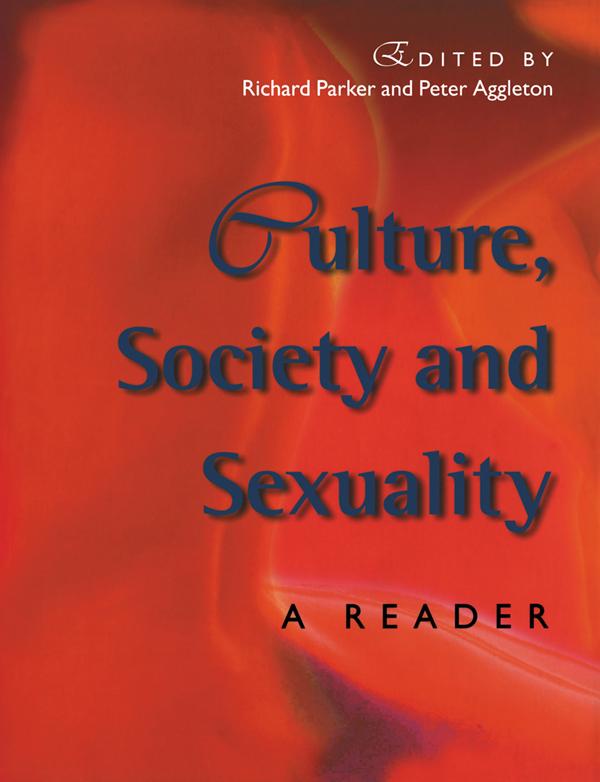 Culture, Society And Sexuality by Peter Aggleton, Richard Parker