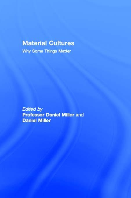 Material Cultures by Daniel Miller