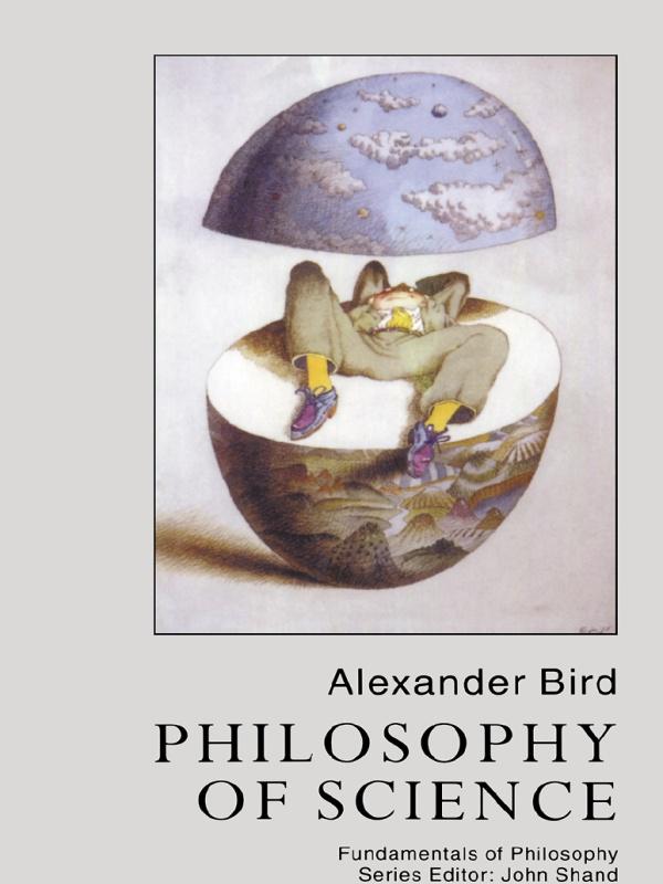 Philosophy Of Science by Alexander Bird