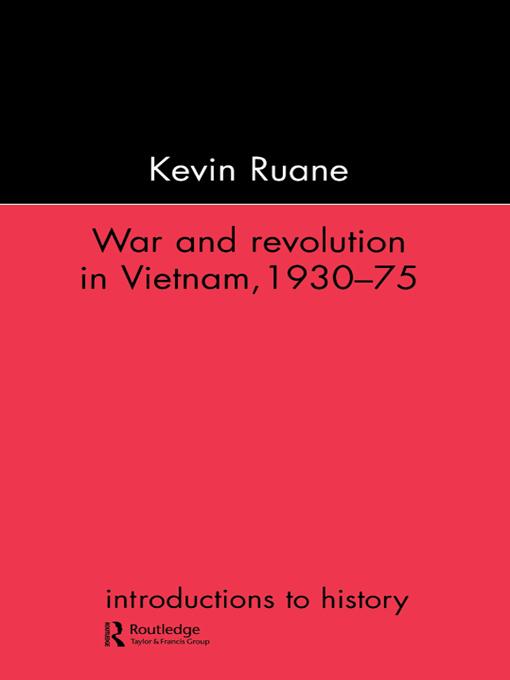 War and Revolution in Vietnam by Kevin Ruane