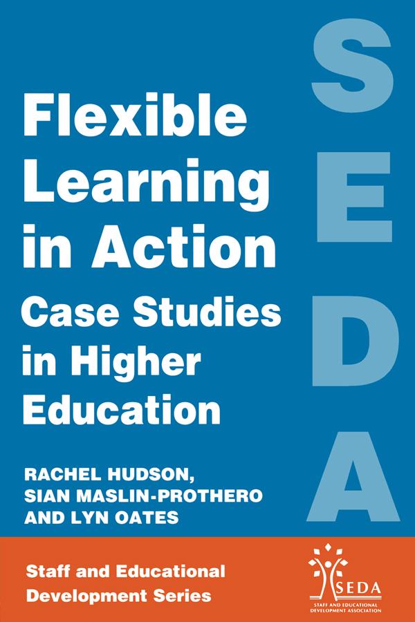 Flexible Learning in Action by Oates Lyn, Rachel Hudson, Sian Maslin-Prothero