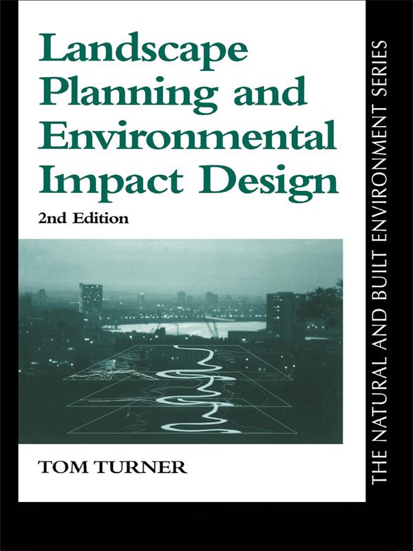 Landscape Planning And Environmental Impact Design by Tom Turner