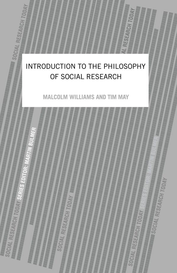 An Introduction To The Philosophy Of Social Research by Malcolm Williams, Tim May