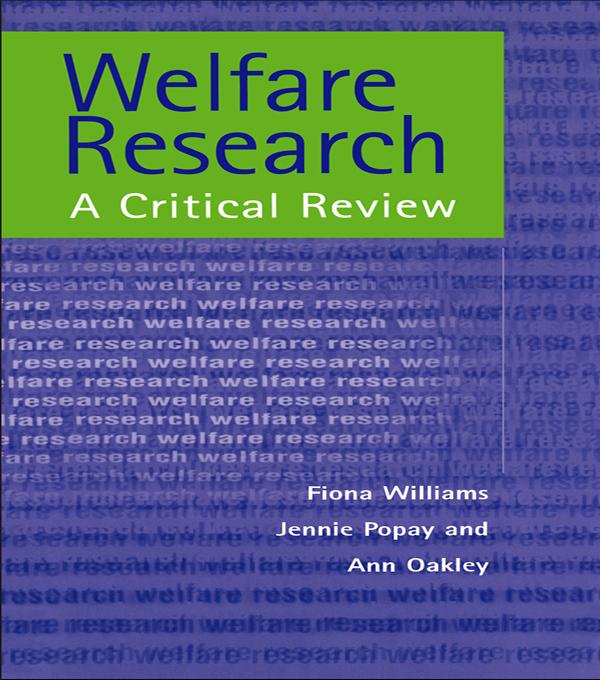 Welfare Research by Ann Oakley, Fiona William, Jennie Popay