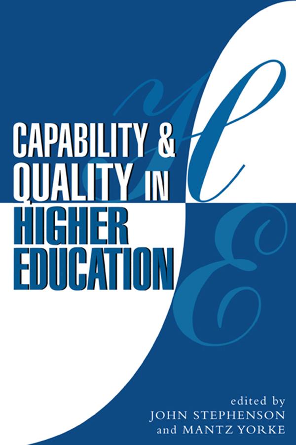Capability and Quality in Higher Education by John Stephenson, Mantz Yorke
