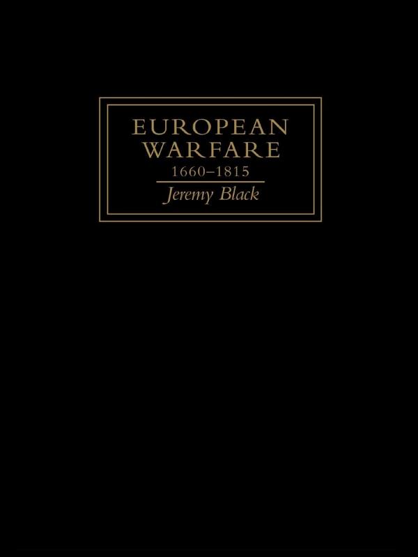 European Warfare, 1660-1815 by Jeremy Black