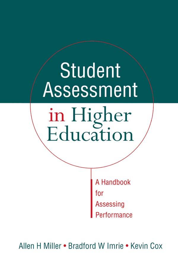 Student Assessment in Higher Education by Allen Miller, Bradford Imrie, Kevin Cox