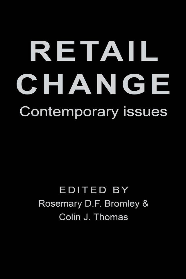 Retail Change by Colin J Thomas, Rosemary D.F. Bromley