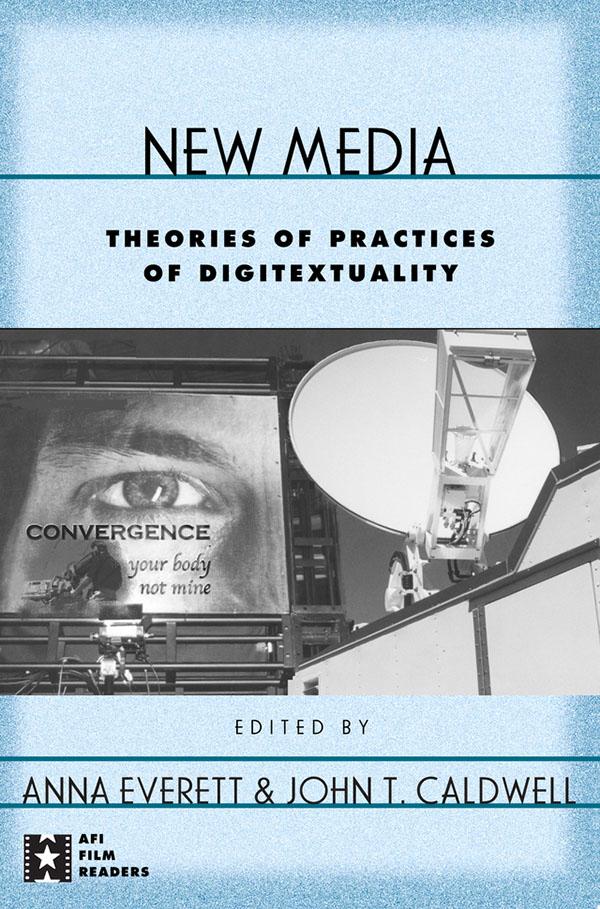 New Media by Anna Everett, John T. Caldwell