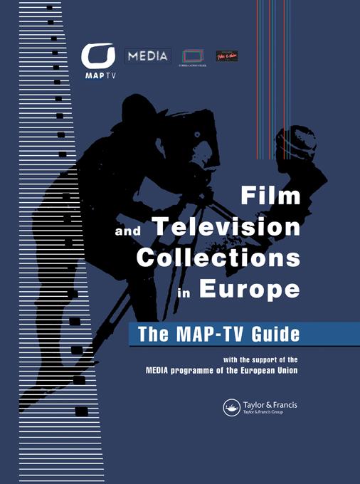 Film and Television Collections in Europe - the MAP-TV Guide by Daniela Kirchner