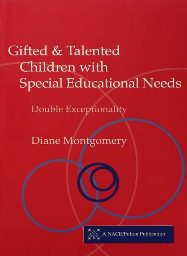 Gifted and Talented Children with Special Educational Needs by Diane Montgomery