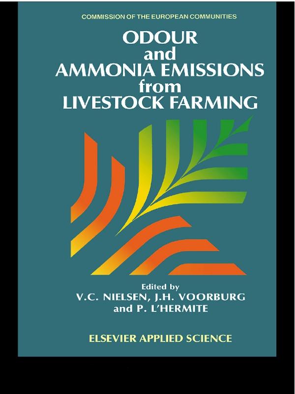 Odour and Ammonia Emissions from Livestock Farming by J.H. Voorburg, P. L'Hermite, V.C. Nielsen