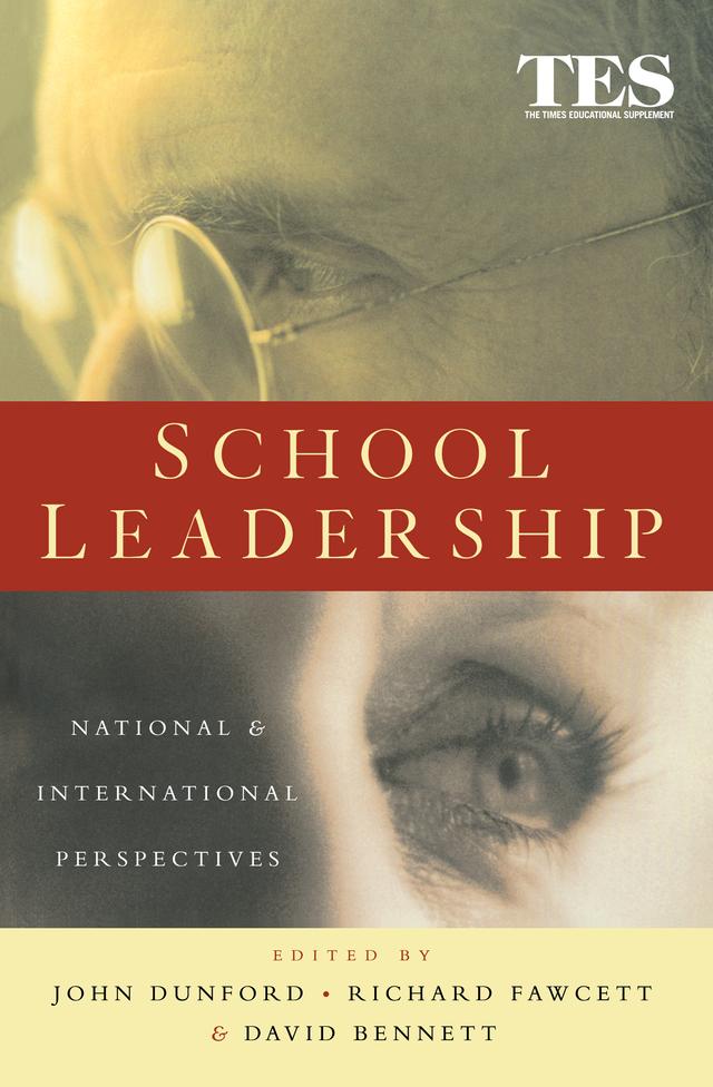 School Leadership by David Bennett, John Dunford, Richard Fawcett