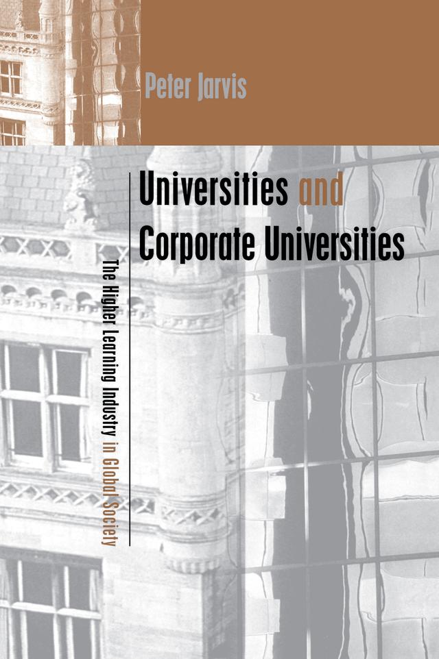 Universities and Corporate Universities by Peter Jarvis